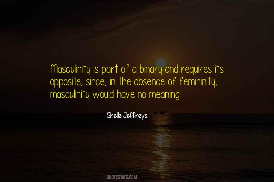 Masculinity And Femininity Quotes #1865849