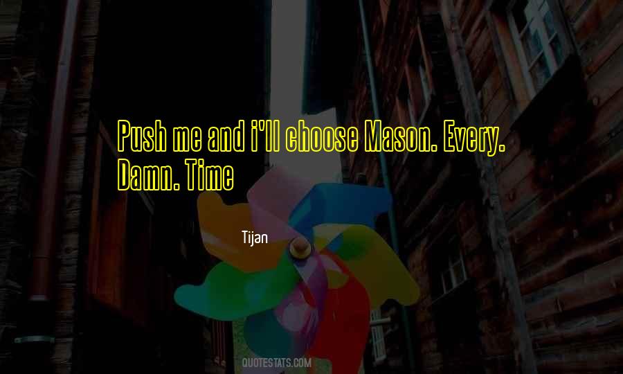 Mason Quotes #1371465