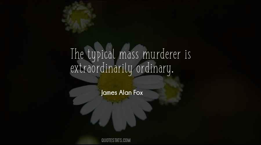 Mass Murderer Quotes #183661