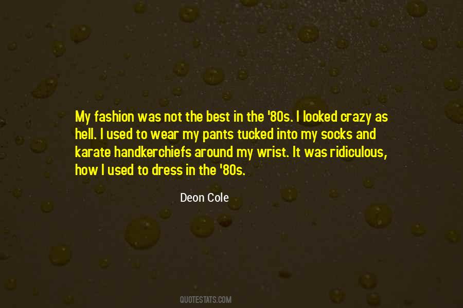 Quotes About Crazy Fashion #418481
