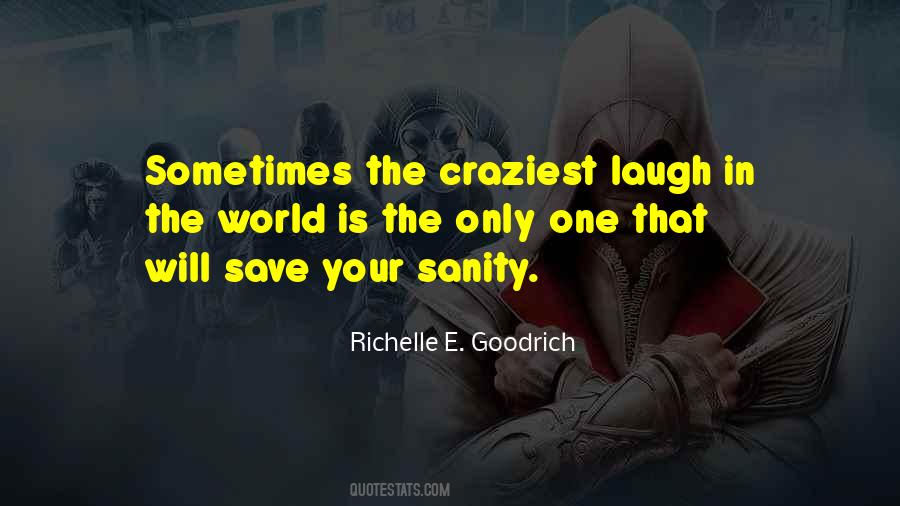 Quotes About Craziest Life #1600390