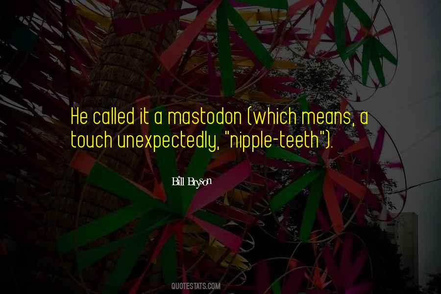 Mastodon Quotes #1085721