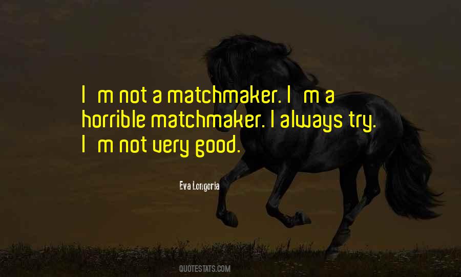 Matchmaker Quotes #1048717