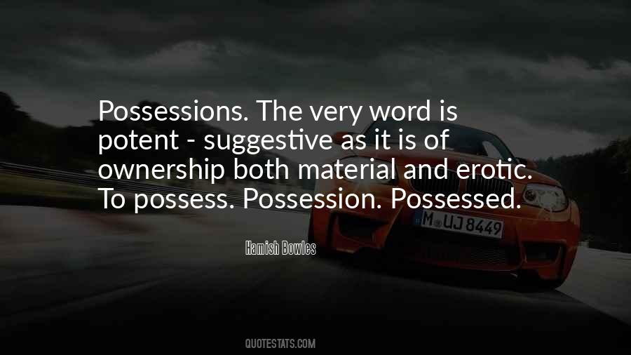 Material Possession Quotes #630129