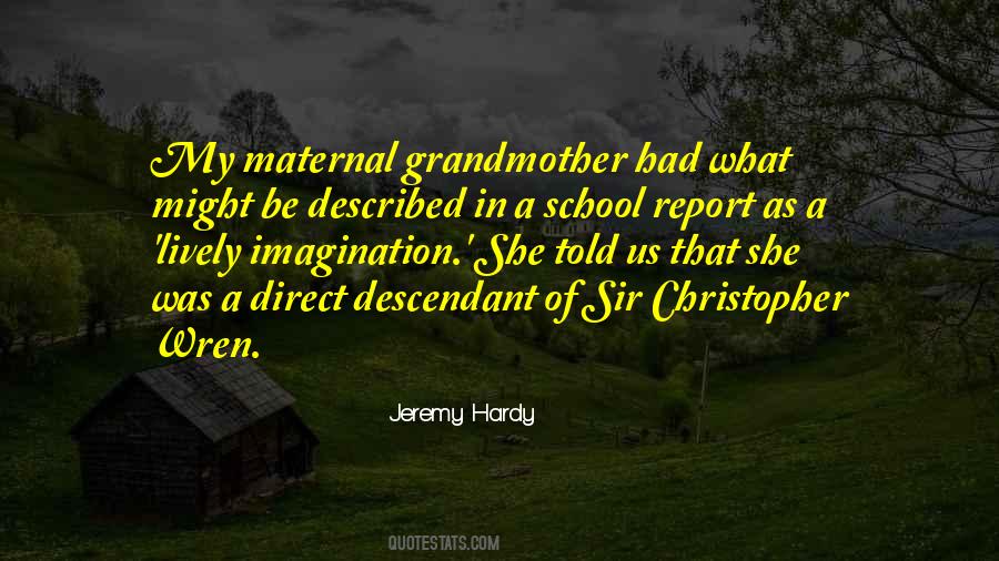 Maternal Grandmother Quotes #1585822