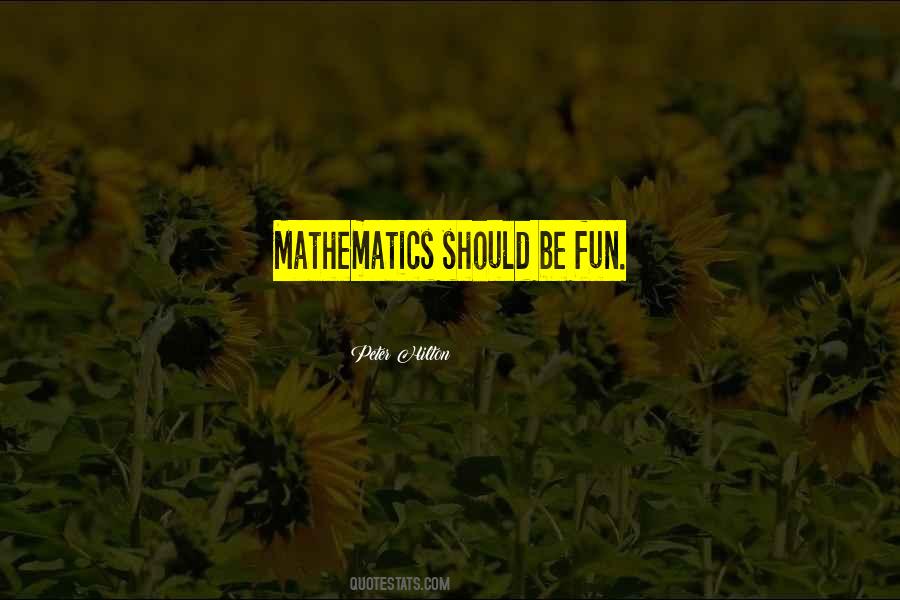 Math Is Fun Quotes #1081035