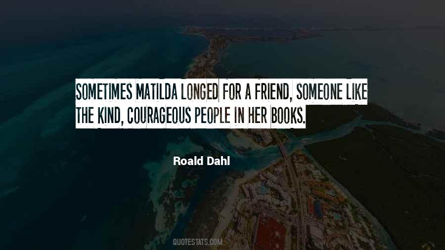 Matilda Roald Dahl Quotes #1091705