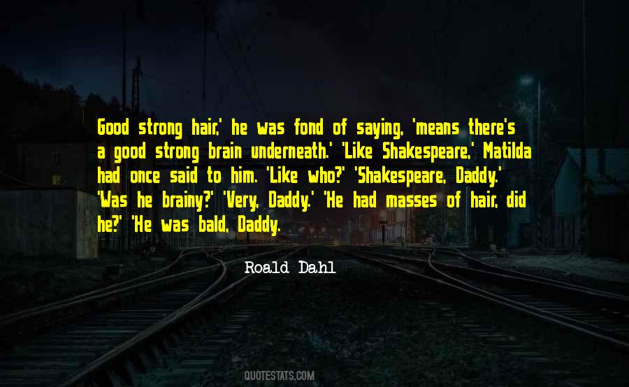 Matilda Roald Dahl Quotes #302338