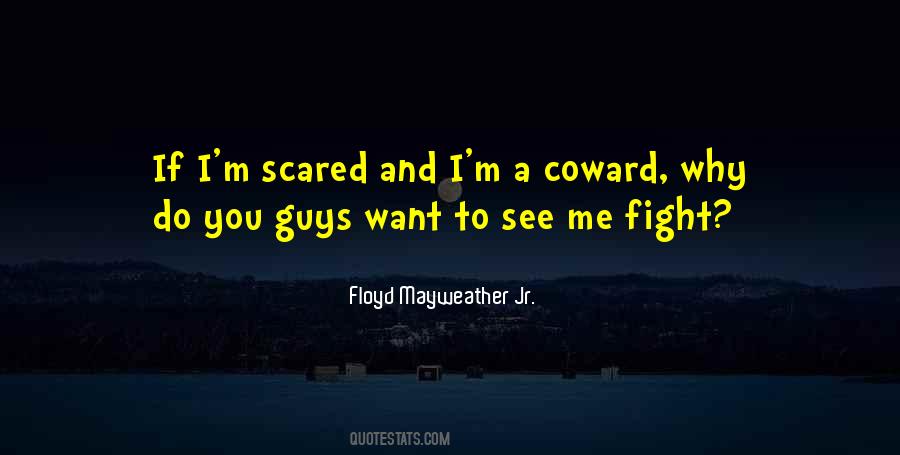 Quotes About Coward Guys #1196115