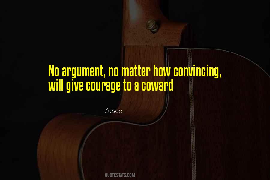 Quotes About Coward And Courage #1017751