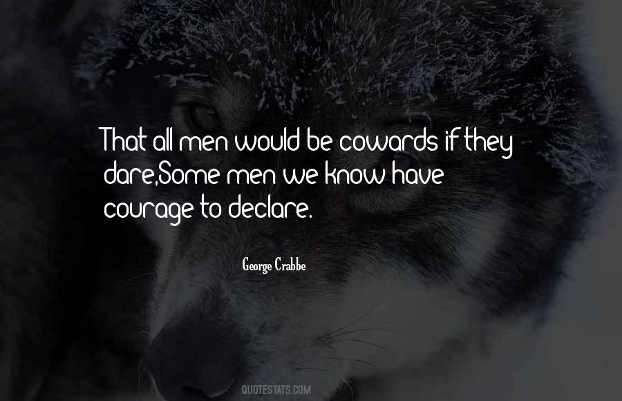 Quotes About Coward And Courage #1662700