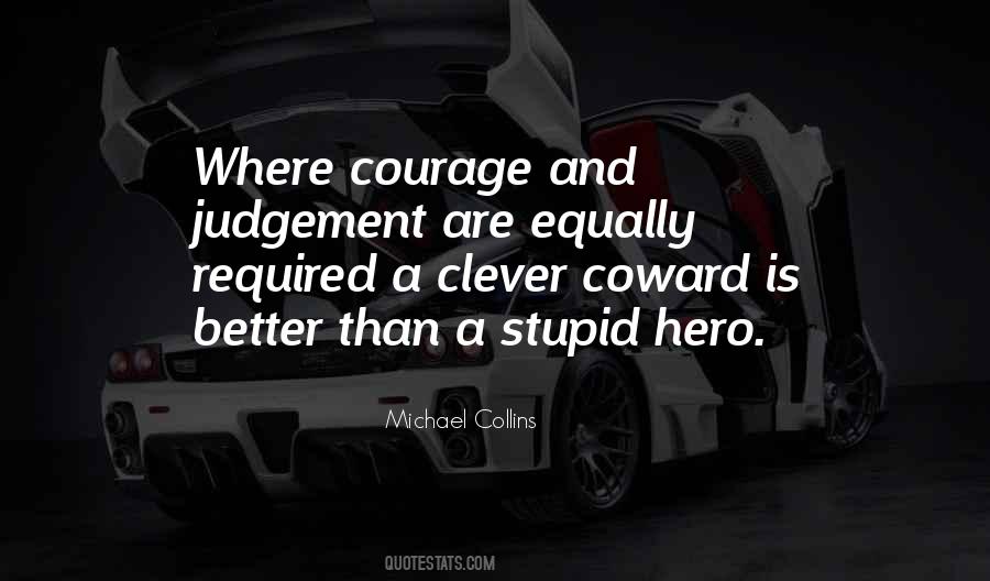 Quotes About Coward And Courage #685028