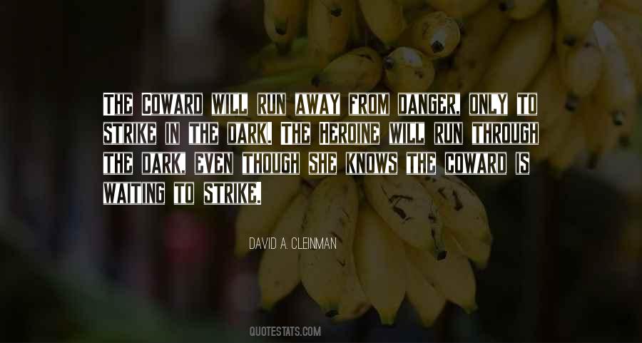 Quotes About Coward And Courage #871484