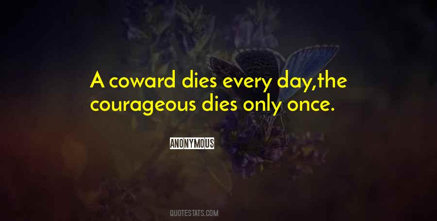 Quotes About Coward And Courage #880421