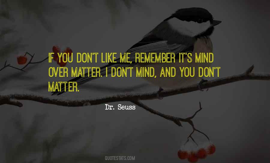 Matter Over Mind Quotes #1300771