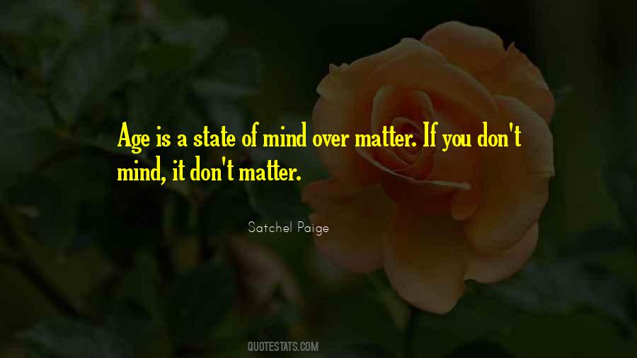 Matter Over Mind Quotes #1750091