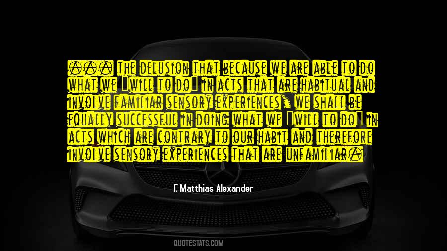 Matthias Alexander Quotes #1774477