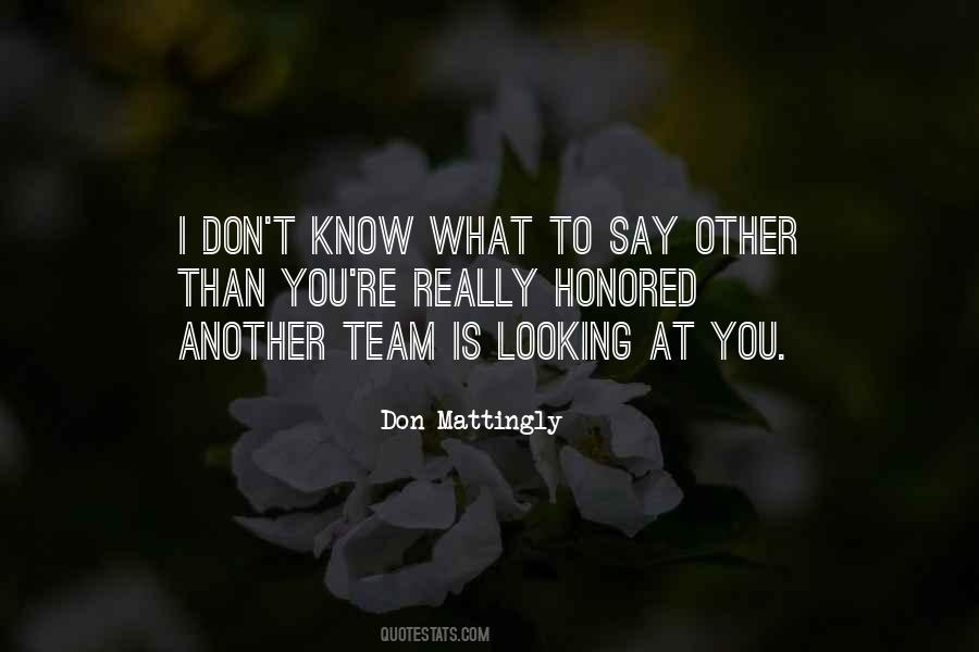 Mattingly Quotes #1147447