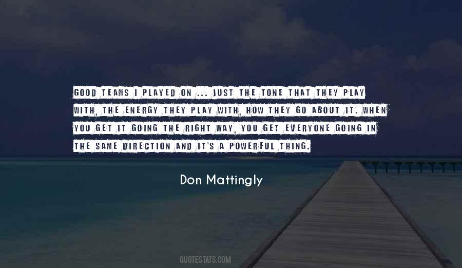 Mattingly Quotes #341859