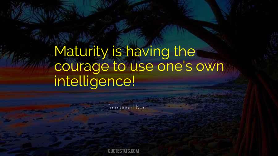 Maturity And Intelligence Quotes #1298258