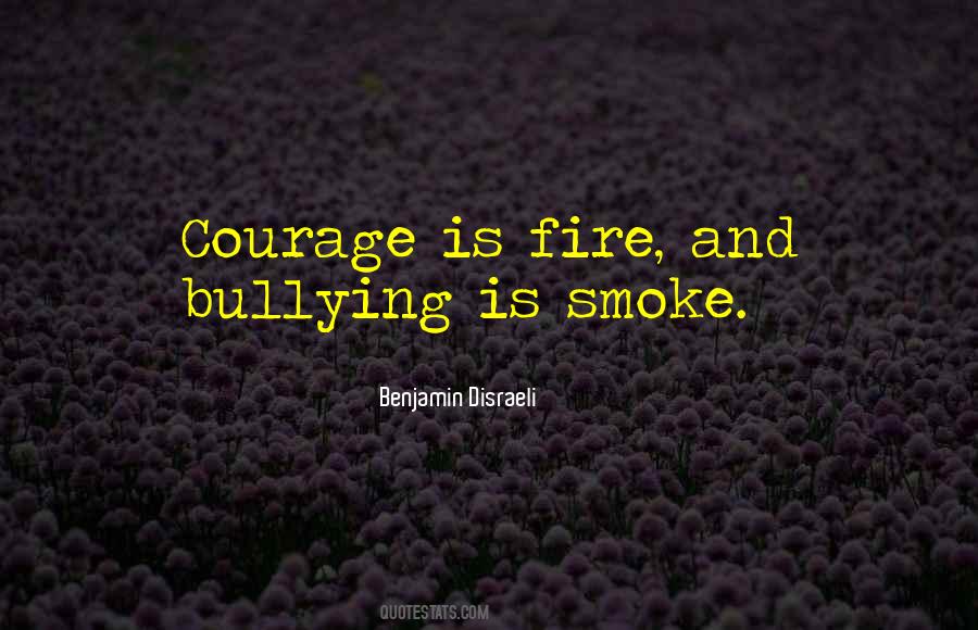 Quotes About Courage Under Fire #1189190