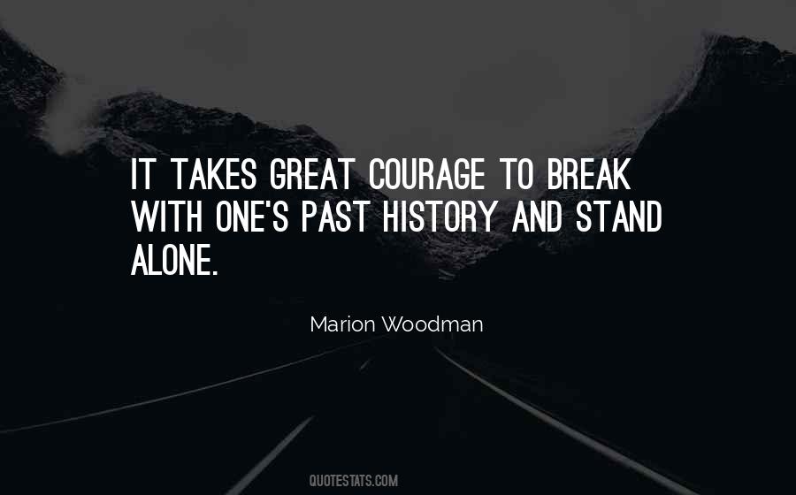 Quotes About Courage To Stand Alone #100362
