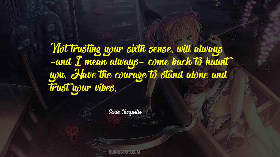 Quotes About Courage To Stand Alone #1500919