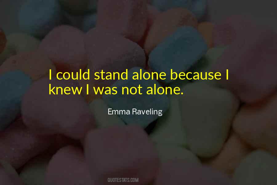 Quotes About Courage To Stand Alone #299939