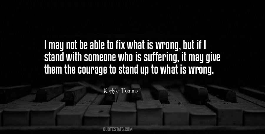 Quotes About Courage To Stand Alone #663930