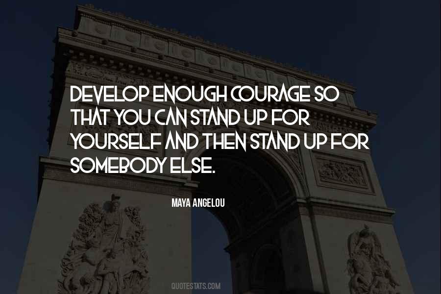 Quotes About Courage To Stand Alone #706928