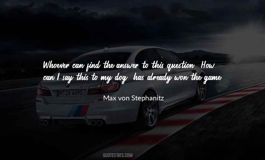 Max V Stephanitz Quotes #1097595