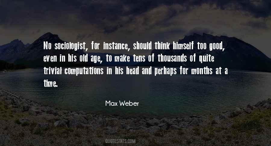 Max Weber Sociologist Quotes #1305584