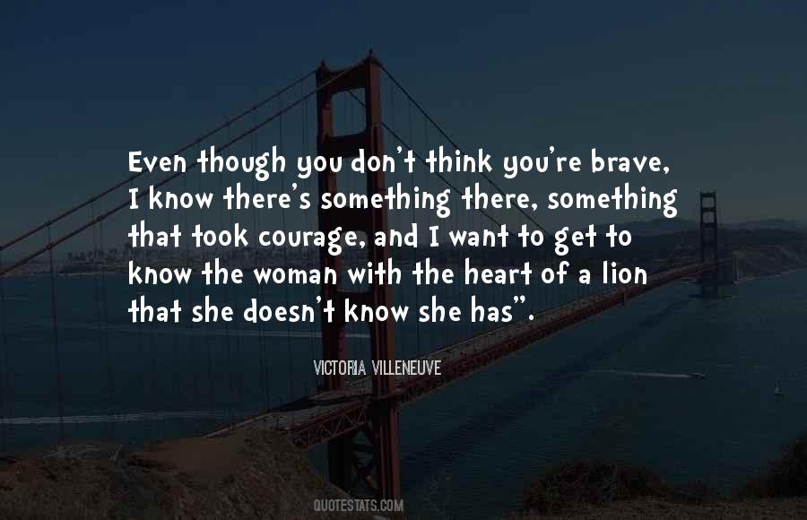 Quotes About Courage And Heart #688626