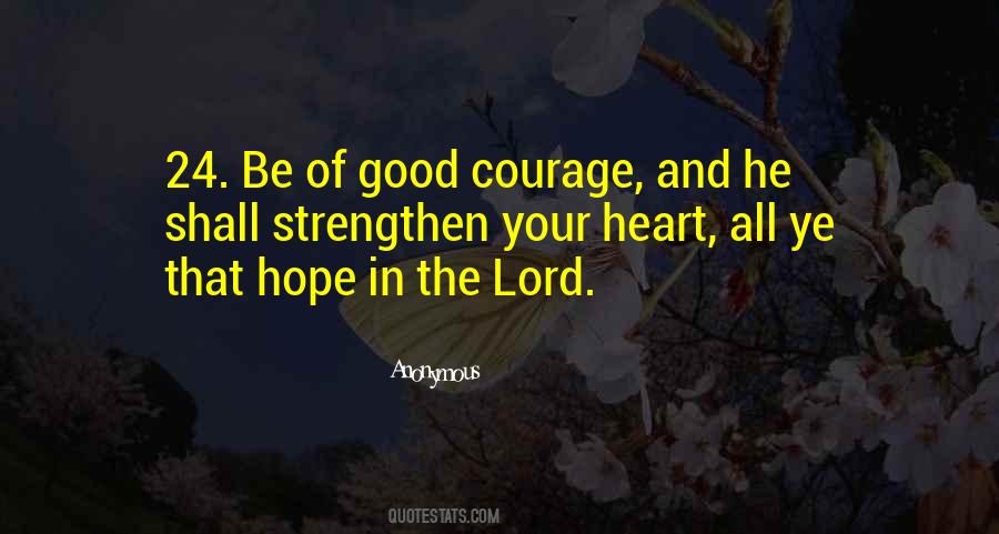 Quotes About Courage And Heart #696391