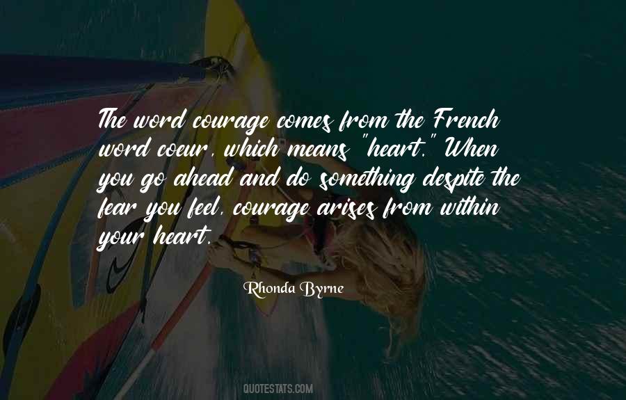 Quotes About Courage And Heart #755138