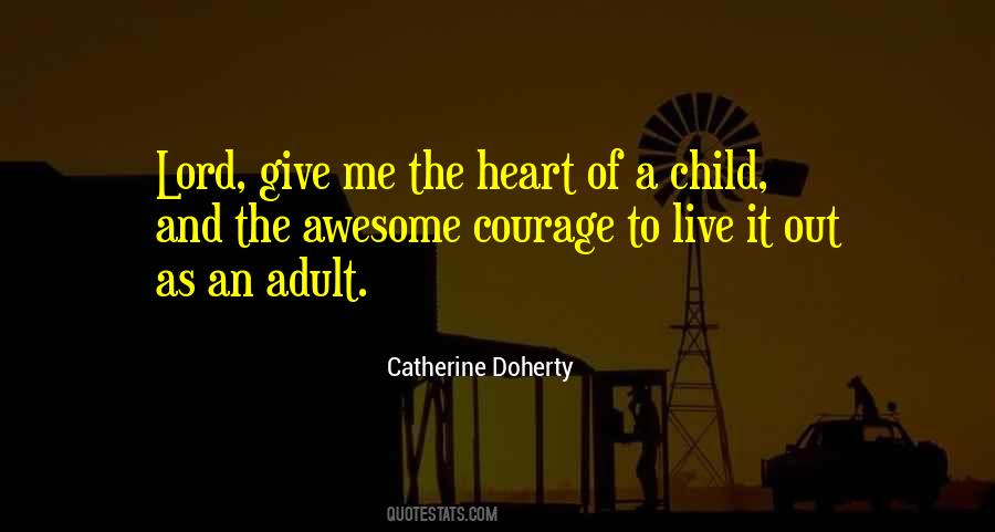 Quotes About Courage And Heart #77219