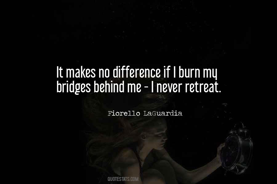 May The Bridges I Burn Quotes #1143224