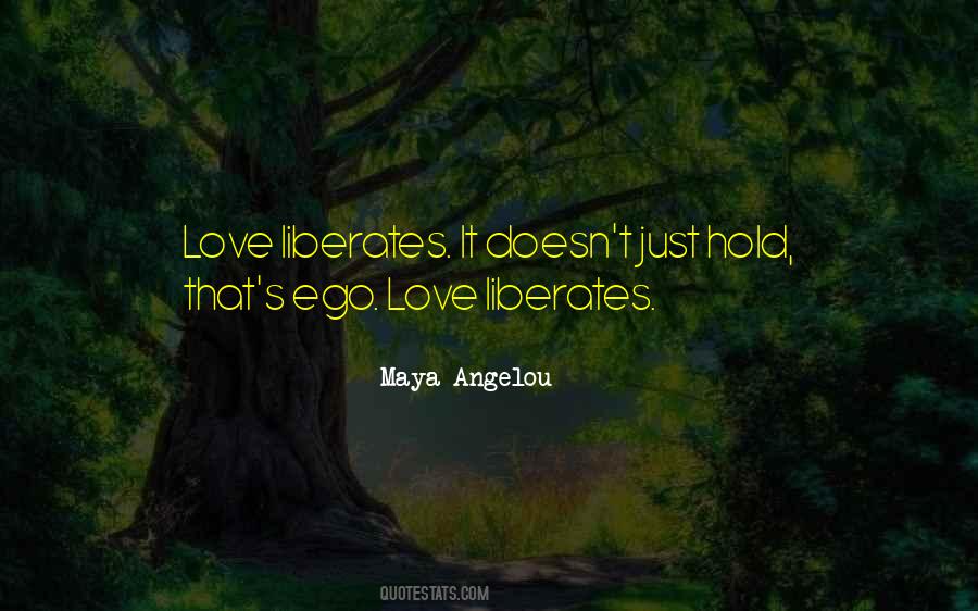 Maya Angelou Love Quotes #111329