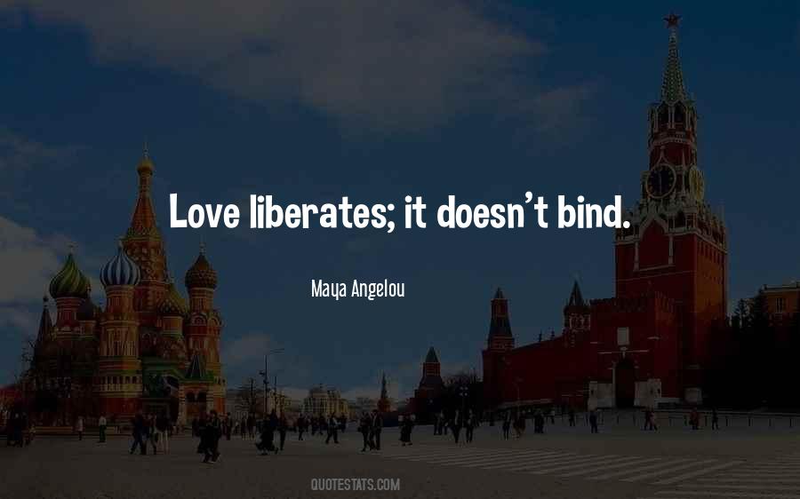 Maya Angelou Love Quotes #1708944