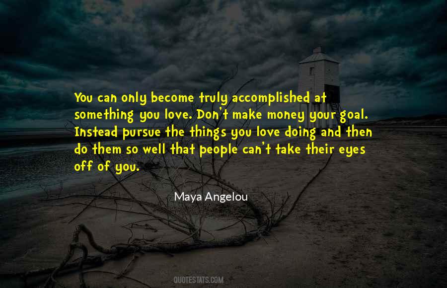 Maya Angelou Love Quotes #775211