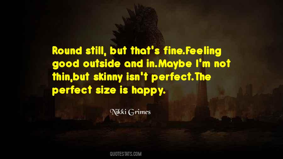 Maybe I ' M Not Perfect Quotes #908410