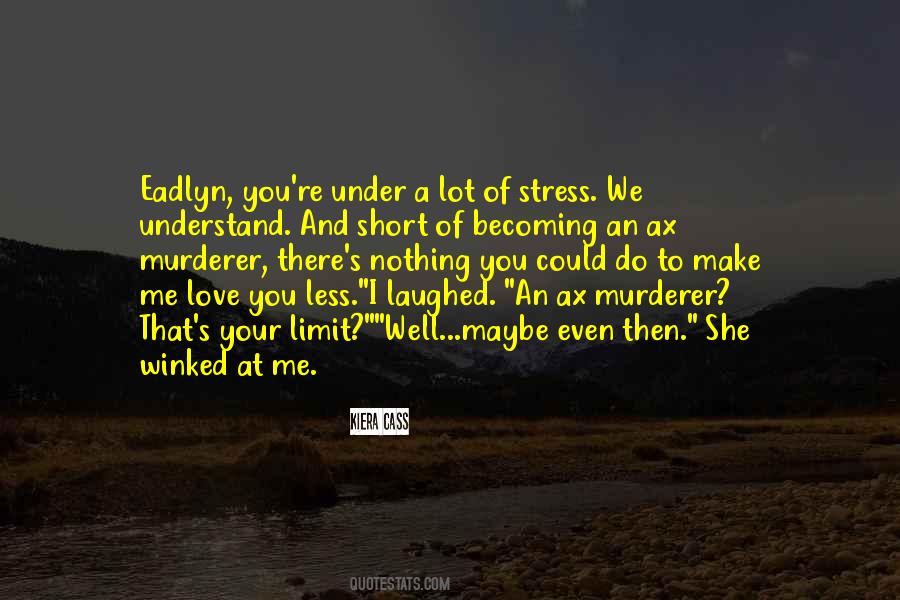 Maybe I Love You Quotes #552580