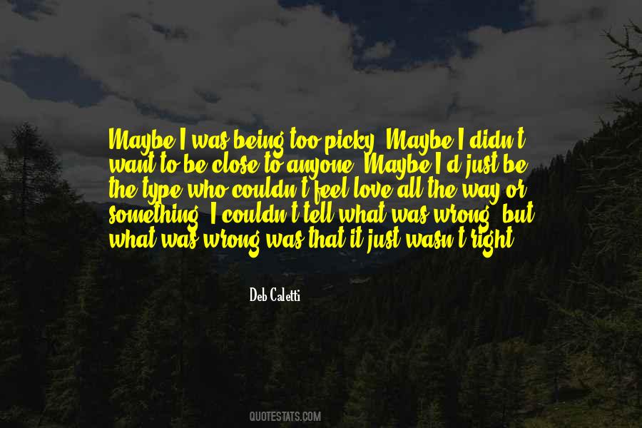 Maybe I Was Wrong Quotes #1101924
