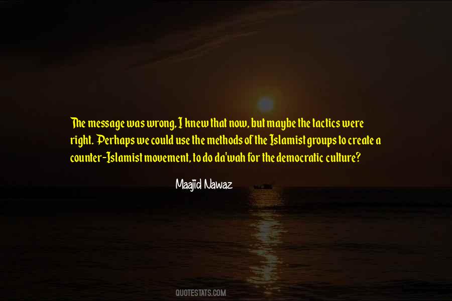 Maybe I Was Wrong Quotes #943290