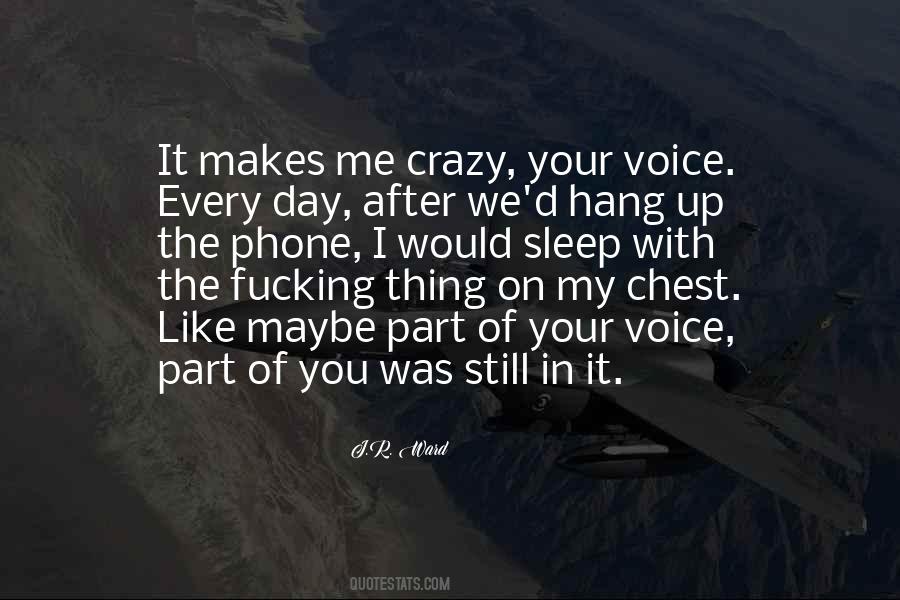 Maybe I'm Crazy Quotes #1118331