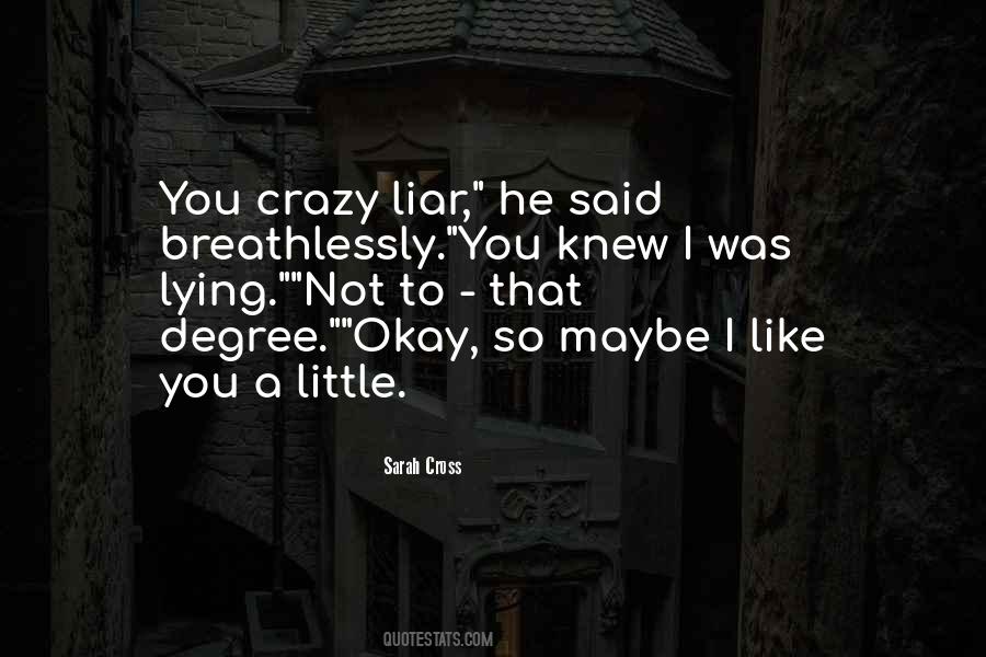 Maybe I'm Crazy Quotes #1578477