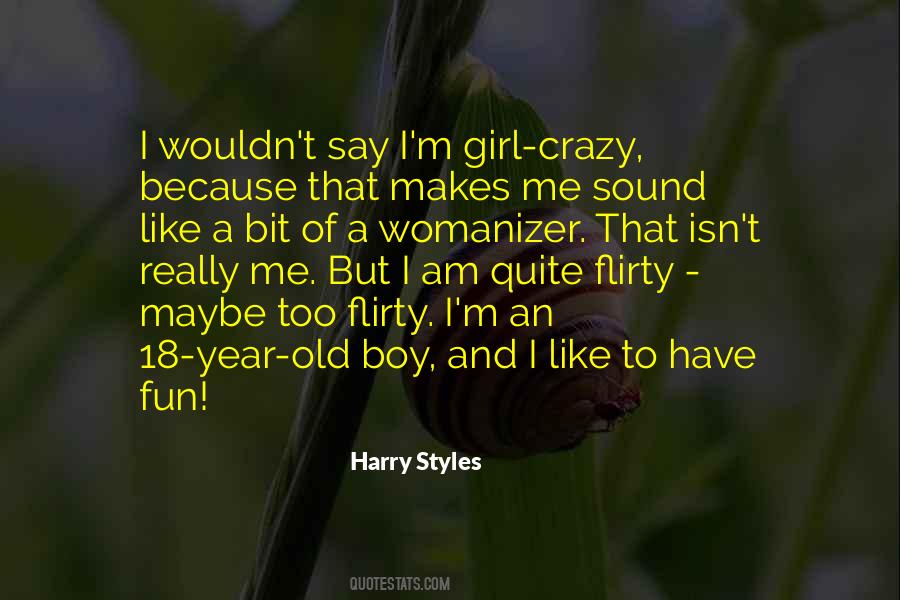 Maybe I'm Crazy Quotes #543732