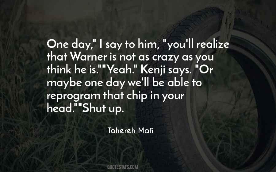 Maybe I'm Crazy Quotes #84055