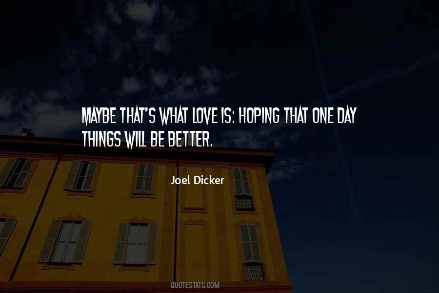 Maybe One Day Love Quotes #1326096