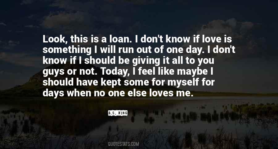 Maybe One Day Love Quotes #829924